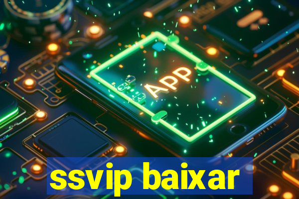 ssvip baixar